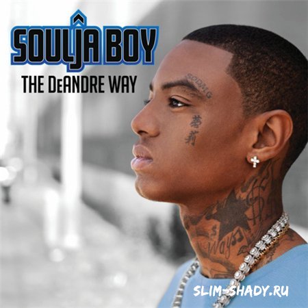 Soulja Boy - The DeANDRE Way (Deluxe Edition)