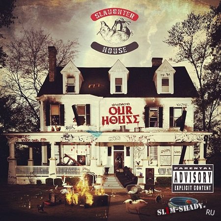 : Slaughterhouse - welcome to: OUR HOUSE