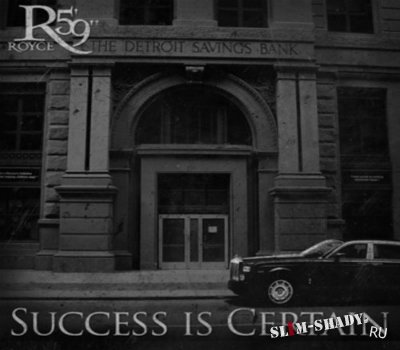  Royce Da 5'9-Success Is Certain