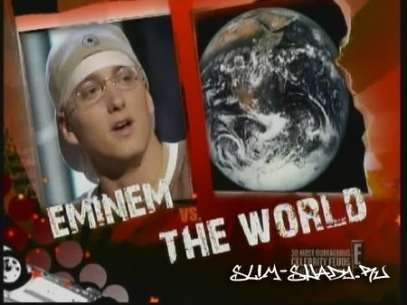 Eminem VS The World E! 30 Celebrity Feuds (2006)